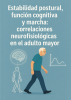 Capa para Estabilidad postural, función cognitiva y marcha: correlaciones neurofisiológicas en el adulto mayor 