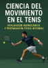 Cover for Ciencia del movimiento en el tenis: evaluación biomecánica y preparación física integral 