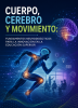 Capa para Cuerpo, cerebro y movimiento: fundamentos neurodidácticos para la innovación en la educación superior